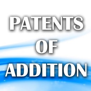 Patent of Addition - An Overview